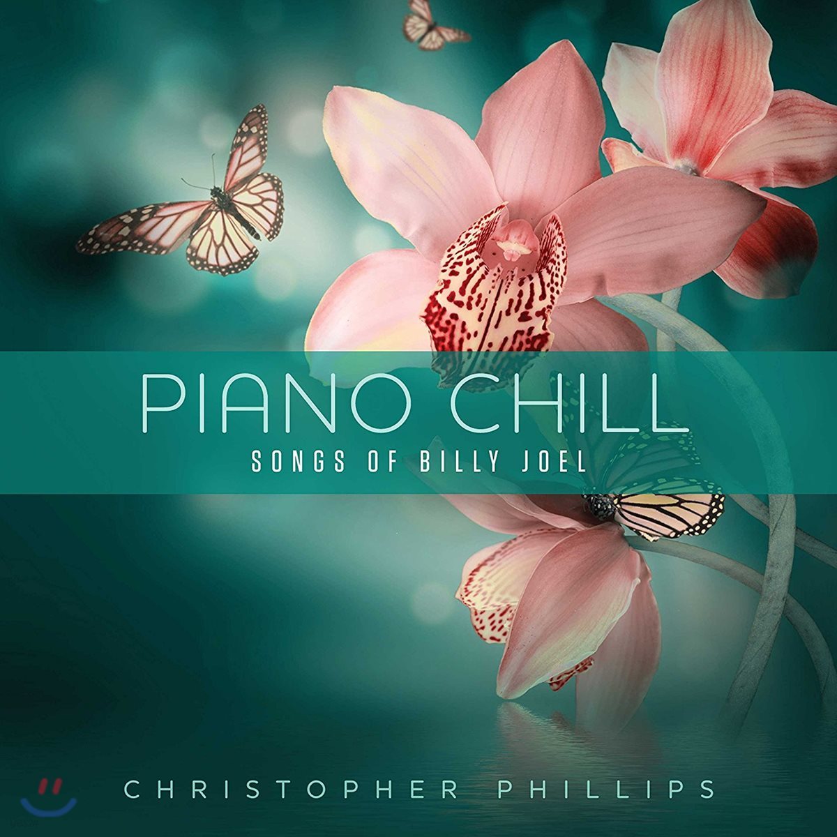 Christopher Phillips (크리스토퍼 필립스) - Piano Chill: Songs Of Billy Joel