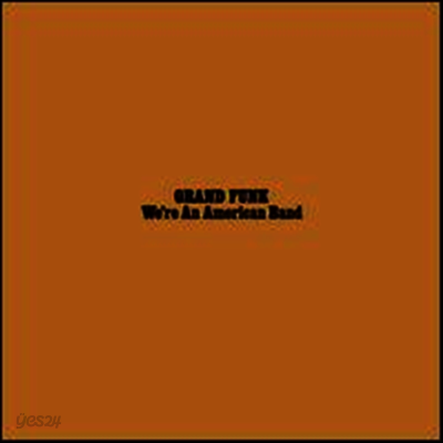 Grand Funk Railroad - Were An American Band (Limited Edition)(180 Gram Audiophile Vinyl)(LP)