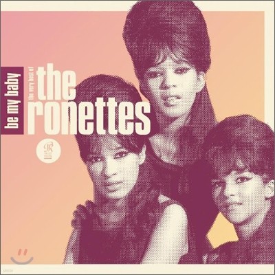 Ronettes (γ) - Be My Baby: The Very Best Of The Ronettes