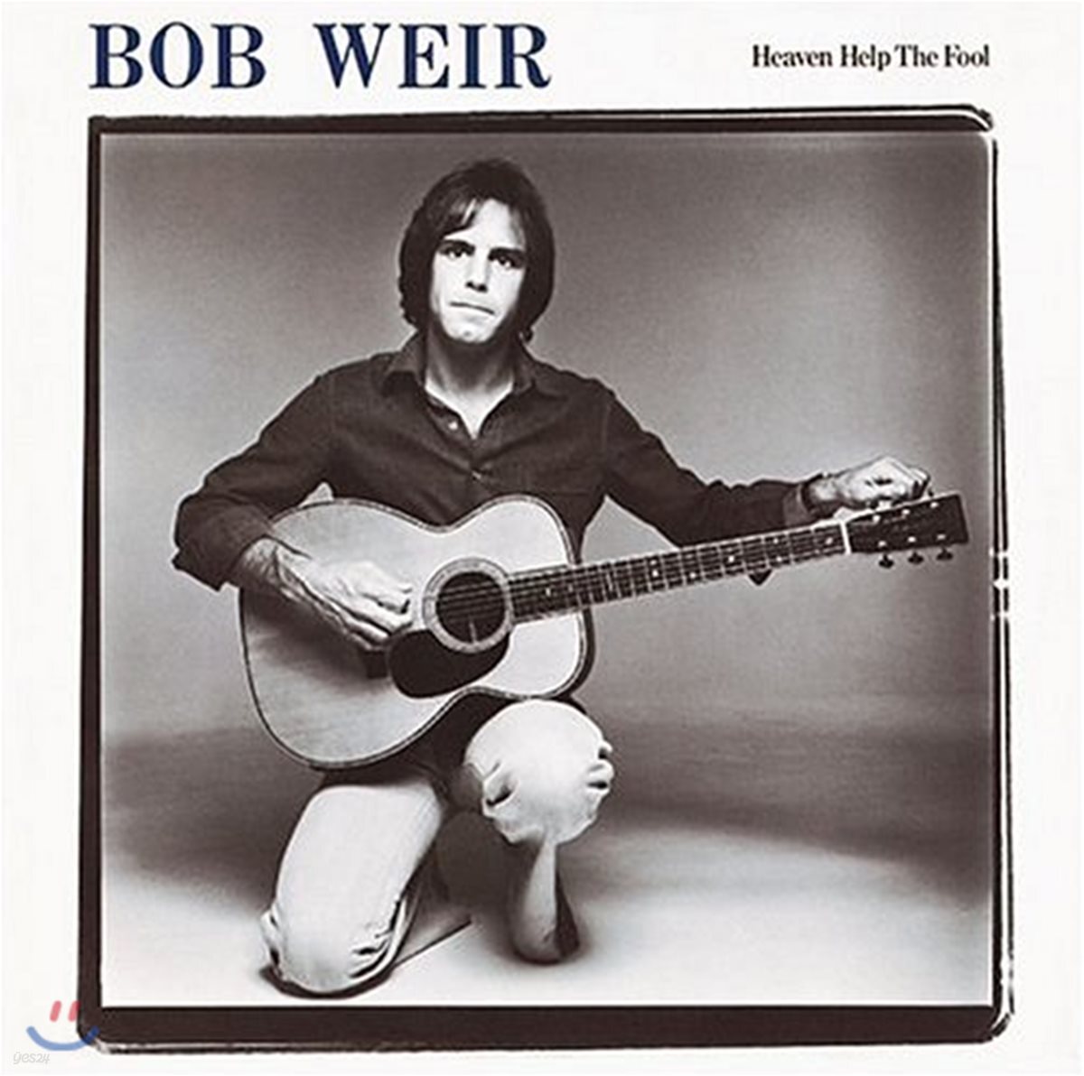 Bob Weir (밥 위어) - Heaven Help The Fool