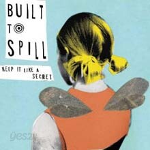 Built To Spill - Keep It Like A Secret