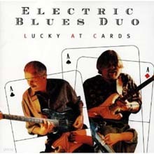 Electric Blues Duo - Lucky At Cards