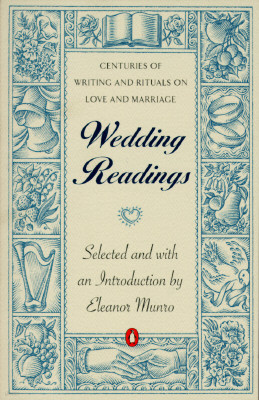 Wedding Readings: Centuries of Writing and Rituals on Love and Marriage