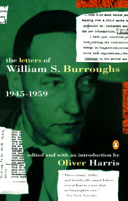 The Letters of William S. Burroughs: Volume I: 1945-1959
