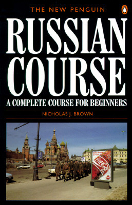 The New Penguin Russian Course: A Complete Course for Beginners