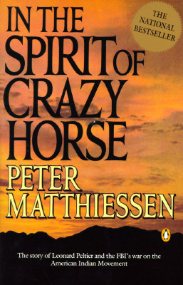 In the Spirit of Crazy Horse: The Story of Leonard Peltier and the Fbi's War on the American Indian Movement