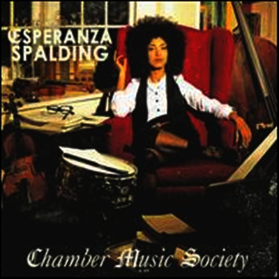 Esperanza Spalding — Chamber Music Society 앨범 커버