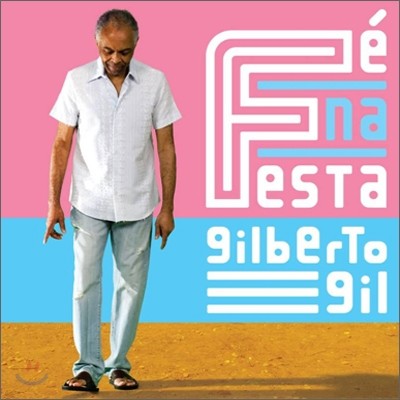 Gilberto Gil - Fe Na Festa