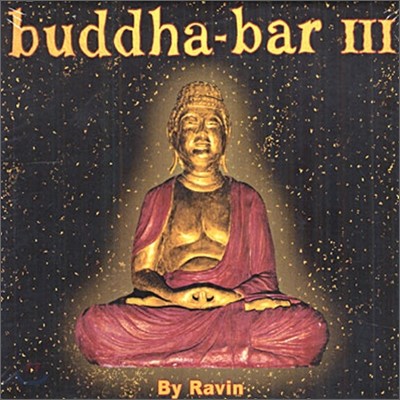 Buddha-Bar 3 (New Edition) (by Ravin)