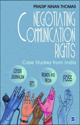 Negotiating Communication Rights: Case Studies from India