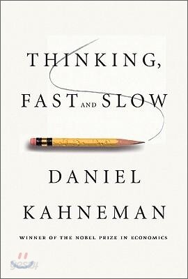Thinking, Fast and Slow