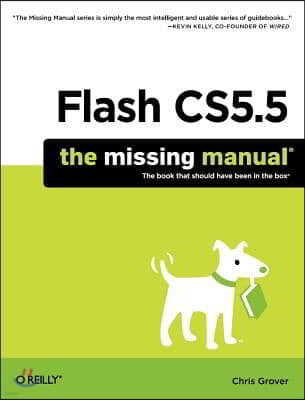 Flash Cs5.5: The Missing Manual