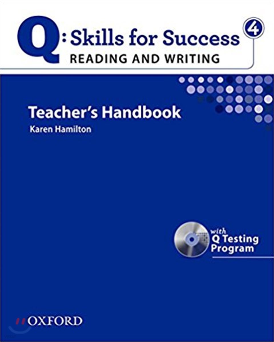 Q Skills for Success Reading and Writing Level 4 : Teacher's Handbook + CD