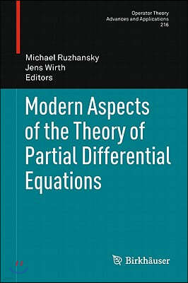 Modern Aspects of the Theory of Partial Differential Equations