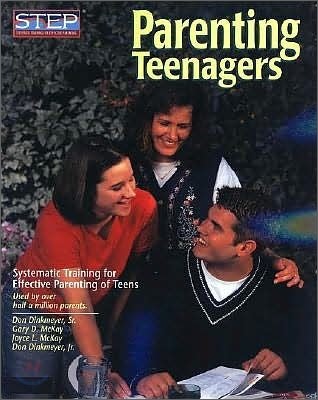 Parenting Teenagers: Systematic Training for Effective Parenting of Teens