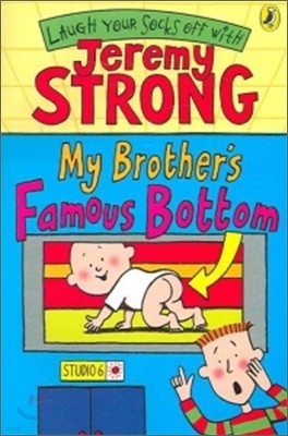 Laugh Your Socks Off : My Brother's Famous Bottom