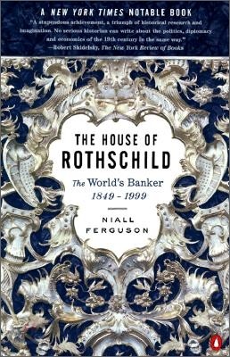 The House of Rothschild: The World's Banker: 1849-1999