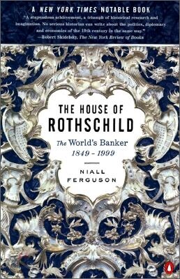 The House of Rothschild: The World's Banker: 1849-1999