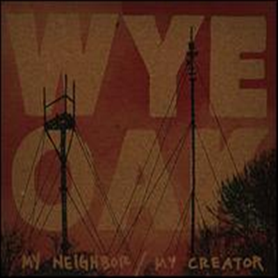 Wye Oak - My Neighbor/My Creator (EP)