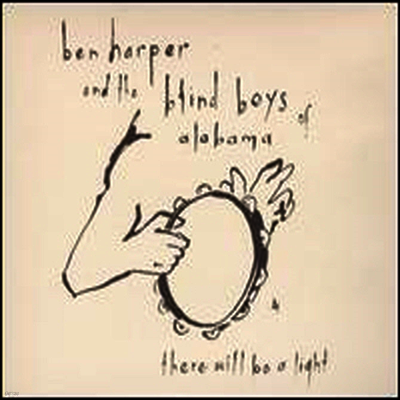 Ben Harper & The Blind Boys Of Alabama — There Will Be a Light (Limited Edition) 앨범 커버