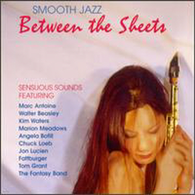Various Artists - Smooth Jazz : Between the Sheets (CD)
