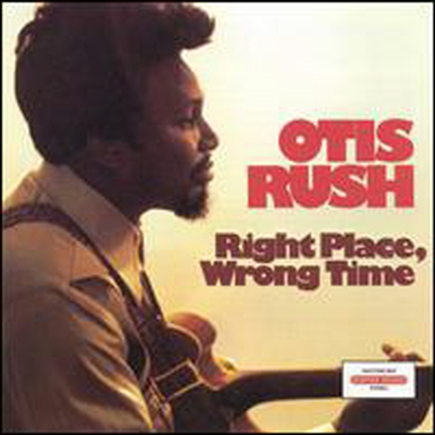 Otis Rush - Right Place Wrong Time (CD)