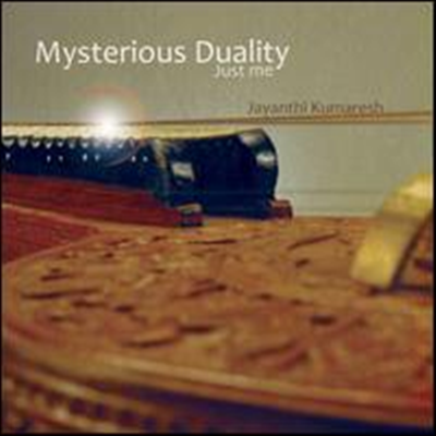 Dr. Jayanthi Kumaresh - Mysterious Duality (Digipack)