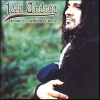 Jose Andrea - Donde El Corazon Te Lleve