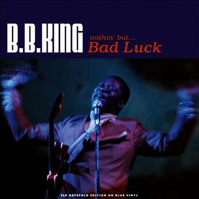 B.B. King — Nothin' But…Bad Luck 앨범 커버