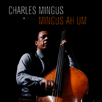 Charles Mingus — Mingus Ah Um (Gatefold) 앨범 커버
