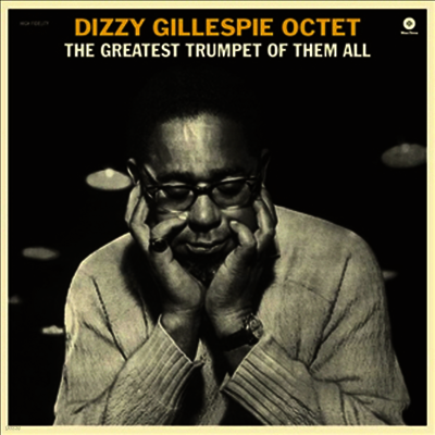 Dizzy Gillespie Octet — Greatest Trumpet Of Them All 앨범 커버