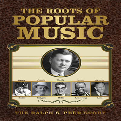 Various Artists - Roots Of Popular Music: Ralph S Peer Story (3CD Box Set)