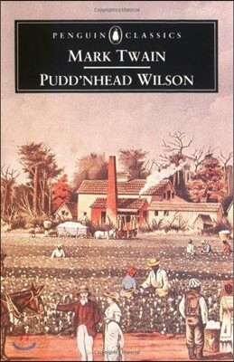 Pudd'nhead Wilson: And Those Extraordinary Twins