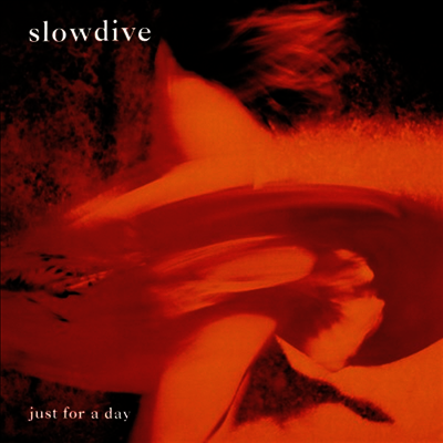 Slowdive — Just For A Day 앨범 커버