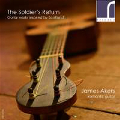 Ʋ  Ÿ ǰ (The Soldier's Return - Scottish Guitar Music)(CD) - James Akers