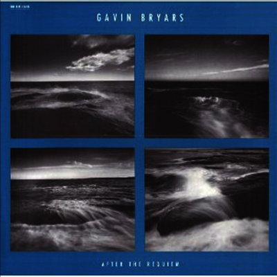 Gavin Bryars — 게빈 브라이어스 - 애프터 더 레퀴엠 (Gavin Bryars - After the Requiem) - Gavin Bryars 앨범 커버
