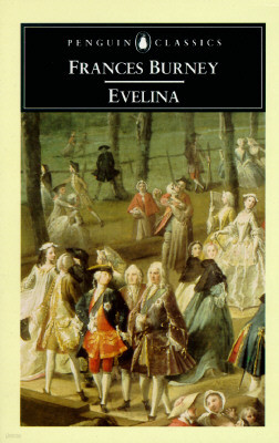 Evelina: Or the History of a Young Lady's Entrance Into the World