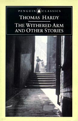 The Withered Arm and Other Stories 1874-1888