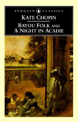 Bayou Folk and a Night in Acadie