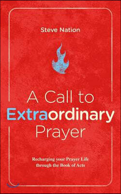 A Call to Extraordinary Prayer