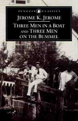 Three Men in a Boat & Three Men on the Bummel