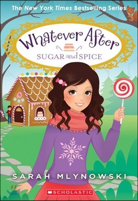 Sugar and Spice (Whatever After #10): Volume 10