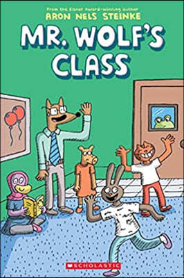 Mr. Wolf's Class: A Graphic Novel (Mr. Wolf's Class #1): Volume 1