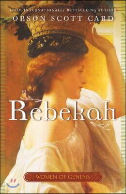 Rebekah: Women of Genesis (a Novel)