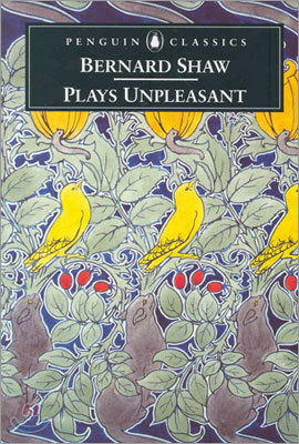 Plays Unpleasant: Widowers' Houses/The Philanderer/Mrs. Warren's Profession