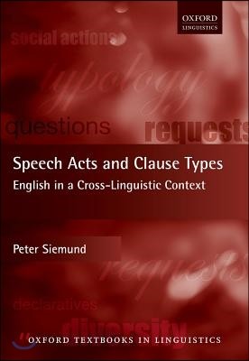 Speech Acts and Clause Types: English in a Cross-Linguistic Context