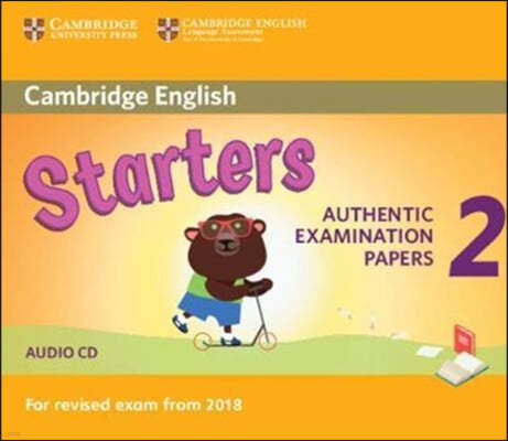 Cambridge English Young Learners 2 for Revised Exam from 2018 Starters Audio CD: Authentic Examination Papers
