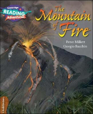 Cambridge Reading Adventures the Mountain of Fire 1 Pathfinders