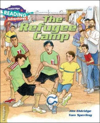 Cambridge Reading Adventures the Refugee Camp 4 Voyagers