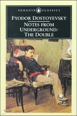 Notes from Underground; The Double